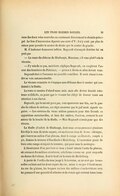 Aucune des deux voies nouvelles ne continuait directement le chemin principal. Le lieu d’intersection figurait une sorte d’Y : il n’y avait pas plus de raison pour prendre le sentier de droite que le sentier de gauche. M. d’Audemer demeurait indécis. Regnanlt s’avançait derrière lui au petit pas. — La route du château de Bluthaupt, Monsieur, s’il vous plaît ? cria le vicomte. — J’y vais de ce pas, meinherr, répliqua Regnault, en exagérant l’accent des frontières du Palatinat ; — prenez à droite et allez devant vous. Regnault était à l’occasion un passable comédien. Il avait réussi à rendre sa voix méconnaissable. Le vicomte remercia et s’engagea sans défiance dans le sentier qui conduisait à la Hœlle. La route se montra d’abord assez unie, mais elle devint bientôt raboteuse et difficile, au point que le vicomte fut obligé de donner toute son attention à son cheval. Regnault, qui le suivait pas à pas, crut apercevoir une fois, sur la gauche du rideau de mélèzes, cet objet mouvant que le juif avait signalé naguère. — Les environs du vieux schloss passaient pour être féconds en apparitions surnaturelles, et bien des ombres, disait-on, erraient le soir autour de la bouche de la Hœlle. — Mais Regnault n’avait peur que des vivants. La Hœlle (l’enfer) de Bluthaupt, dont nous avons prononcé plusieurs fois déjà le nom de triste augure, est un énorme trou de forme oblongue, qui s’ouvre au milieu d’un plateau, dont la rampe occidentale, coupée à pic, domine la traverse d’Esselbach à Heidelberg. L’excavation perce de biais cette rampe et rejoint la traverse, qui passe sous la montagne. L’éboulement d’où provient ce trou a laissé intacte l’arête du plateau, où croissent des mélèzes séculaires ; cela forme comme un pont suspendu au-dessus de l’abîme, dont le fond est la route de Heidelberg. À partir de l’orifice du trou jusqu’à la traverse, ce ne sont que broussailles cachant mal les dents aiguës du roc, mises à nu par l’éboulement. Au ras du plateau, les longues racines des mélèzes s’enchevêtrent avec les pousses d’une quantité d’arbustes et de ronces qui croisent leurs