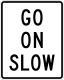 R1-8: Go On Slow