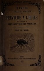 Thumbnail for File:Manuel complet et simplifié de la peinture a l'huile - suivi du traité de la restauration des tableaux (IA manuelcompletets00lasa).pdf