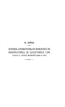 Nicolae Iorga - Istoria literaturilor romanice în desvoltarea și legăturile lor. Volumul 2 - Epoca modernă (până la 1600).pdf
