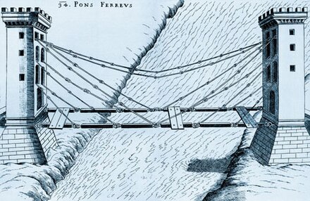 Chain-stayed bridge by the Renaissance polymath Fausto Veranzio, from 1595/1616. Prior to industrial manufacture of heavy wire rope (steel cable), suspended or stayed bridges were firstly constructed with linked rods (chain).