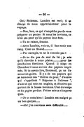 Oui, Sickman. Lambin est ravi ; il se charge de nous approvisionner pour le voyage. — Bon, bon, ce qui n’empêche pas de vous préparer un panier. Si nous les invitons, ce n’est pas pour qu’ils payent leur écot. — Tu as raison, femme. — Avec Lambin, vois-tu, il faut tenir son rang. C’est un finaud… — Par exemple, tu ne le connais pas ! — Je ne dis pas de mal de lui ; je sais qu’il cherche à nous plaire… pour les prochaines élections. Quand il siège en Chambre il nous envoie des papiers imprimés. Si tu savais lire, Bertrand, ça ne t’amuserait guère. Il y a de ces papiers qui se nomment des « Ordres du jour, » d’autres qui s’appellent « Réponse à l’adresse », d’autres qui sont en anglais, et d’autres qui parlent de la fausse monnaie. C’est du temps et du papier perdus. J’aime mieux n’importe quoi. — Je te crois bien ! Lambin est malgré ça un bon garçon… — Ah ! j’en conviens sans difficulté…