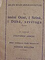 János Zsupánek: Vu iméni, Ocsé i Sziná, i Dühá, szvétoga (In the name of the Father, and of the Son, and of the Holy Spirit) in 1908