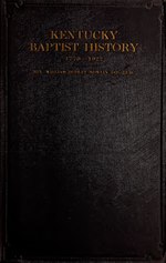 Thumbnail for File:Kentucky Baptist history, 1770...1922 (IA kentuckybaptist00nowl).pdf