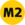 Metro M2