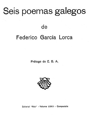 Federico García Lorca: Traxectoria, Lorca en Galicia, Obra