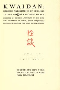 Kwaidan; Stories and Studies of Strange Things - Hearn - 1904.djvu
