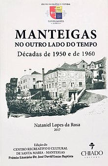 Manteigas - No outro lado do tempo, décadas de 1950 e 1960, por Nataniel Lopes da Rosa (Prémio Literário José David Lucas Batista 2017)