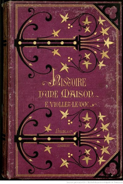 Fichier:Viollet-le-Duc, Histoire d une maison, 1873.djvu