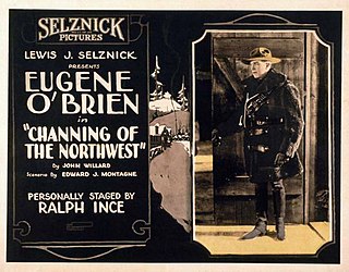 <i>Channing of the Northwest</i> 1922 film by Ralph Ince