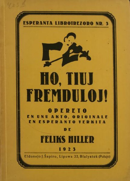 Dosiero:Hiller - Ho, tiuj fremduloj!, 1923.pdf