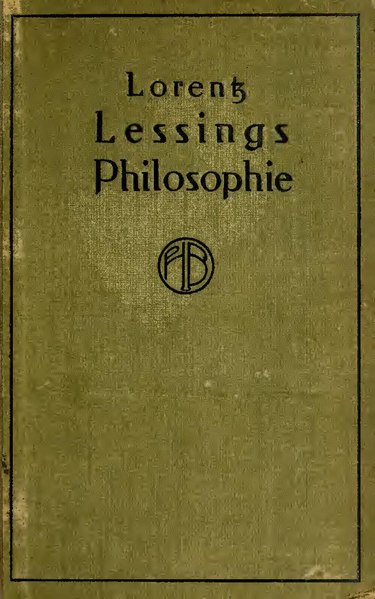 File:Lessings Philosophie; Denkmäler aus der Zeit des Kampfes zwischen Aufklärung und Humanität in der deutschen Geistesbildung (IA lessingsphilosop00less).pdf