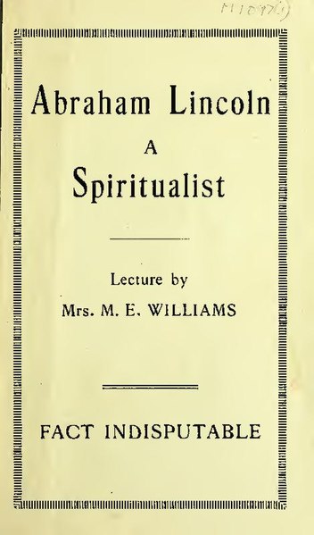 File:Abraham Lincoln, a spiritualist - lecture (IA abrahamlincolnsp00will).pdf