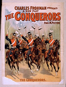 Potter's The Conquerors (1898) Charles Frohman presents a new play, The conquerors by Paul M. Potter. LCCN2014636218.jpg