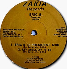 Eric B. & Rakim began their critically acclaimed partnership in 1986 with the release of "Eric B. is President" / "My Melody". Eric B. featuring Rakim - Eric B. is President-My Melody (Zakia Records-1986) (Side A).jpg