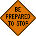 Be prepared to stop