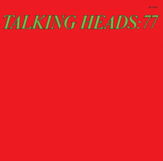 <i>Talking Heads: 77</i> 1977 studio album by Talking Heads