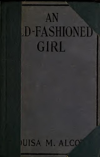 <i>An Old-Fashioned Girl</i> 1869 novel by Louisa May Alcott