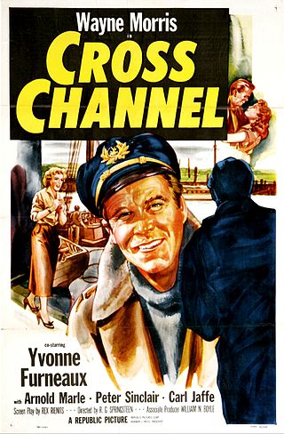 <i>Cross Channel</i> (film) 1955 film by R. G. Springsteen