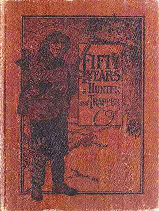 <i>Fifty Years a Hunter and Trapper</i>