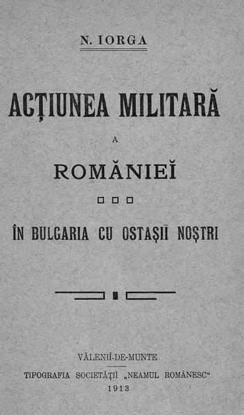 File:Nicolae Iorga - Acțiunea militară a României - În Bulgaria cu ostașii noștri.pdf