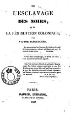 Livre:Schœlcher - De l'esclavage des Noirs, 1833.djvu - Wikisource