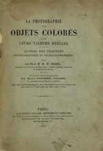 Thumbnail for File:La photographie des objets colorés, avec leurs valeurs réelles - manuel des procédés isochromatiques et orthochromatiques (IA laphotographiede00voge).pdf