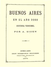 Buenos Aires en el año 2080 (, (1879)), por Aquiles Sioen    