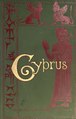 Cyprus- its ancient cities, tombs, and temples. A narrative of researches and excavations during ten years' residence in that island (IA cyprusitsancient00cesniala).pdf