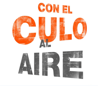 <i>Con el culo al aire</i> Spanish television series