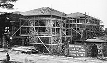 La Playa Hotel, during construction in 1925. La Playa Hotel, ca. 1925.jpg