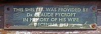 Inscription: This shelter was provided by Dr. Claude Pycroft in memory of his wife December 1963.