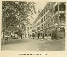 Bedford Springs Hotel, circa 1909 Bedford Springs Pennsylvania Hotel from Book of the Royal Blue April 1909 Vol 12 No 07 Page 13.jpg