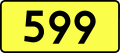 English: Sign of DW 599 with oficial font Drogowskaz and adequate dimensions.