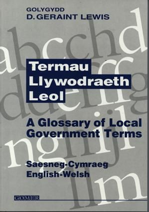 Delwedd:Termau Llywodraeth Leol yn Seiliedig ar Restr Termau Gwynedd - Glossary of Local Government Terms - Based on Terms Collected by Gwynedd, A (llyfr).jpg