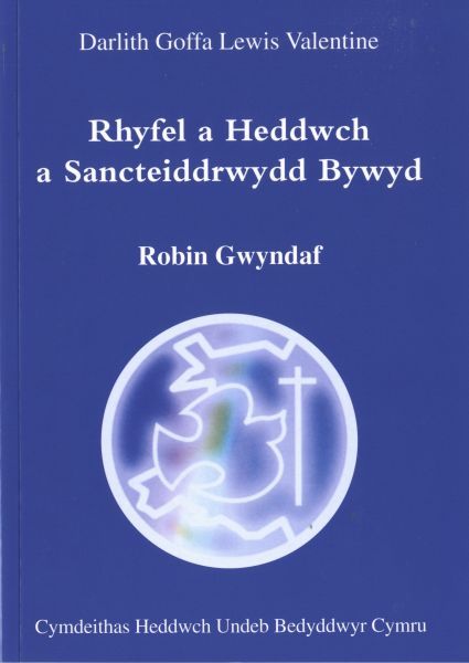 Delwedd:Darlith Goffa Lewis Valentine Rhyfel a Heddwch a Sancteiddrwydd Bywyd (llyfr).jpg