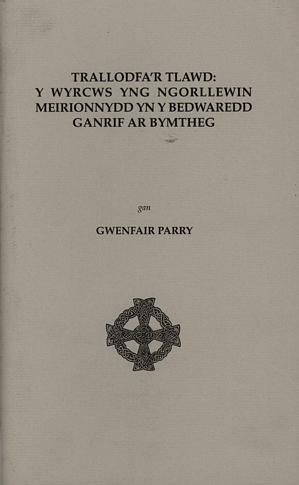 Delwedd:Cyfres Papurau Ymchwil Canolfan Uwchefrydiau Cymreig a Cheltaidd8 Trallodfa'r Tlawd - Y Wyrcws yng Ngorllewin Meirionnydd yn y Bedwaredd Ganrif ar Bymtheg (llyfr).jpg