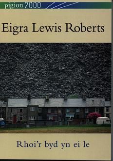 Delwedd:Pigion 2000 Eigra Lewis Roberts - Rhoi'r Byd yn ei Le (llyfr).jpg