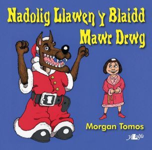 Delwedd:Nadolig Llawen y Blaidd Mawr Drwg (llyfr).jpg