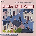 Fersiwn y BBC: Under Milk Wood. Richard Burton yn darllen drama enwog Dylan Thomas, Dan y Wenallt, yn Saesneg.