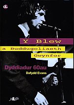 Bawdlun am Y Blew a Buddugoliaeth Gwynfor