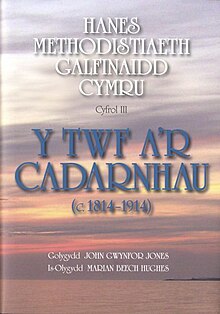 Hanes Methodistiaeth Galfinaidd Cymru Cyfrol 3 - Y Twf a'r Cadarnhau (c1814-1914) (llyfr).jpg