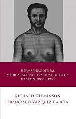 Bawdlun am Hermaphroditism, Medical Science and Sexual Identity in Spain, 1850 - 1960