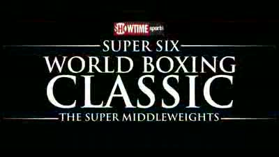 Super Six World Boxing Classic – Wikipedia