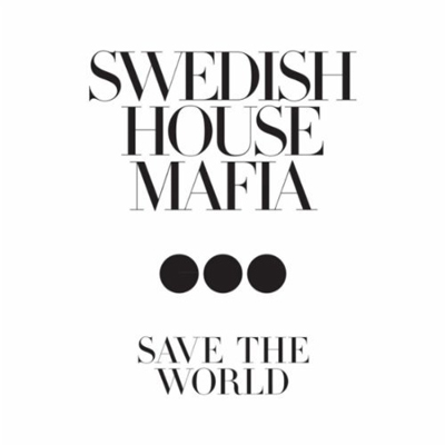 Datei:Swedish House Mafia - Save The World.jpg