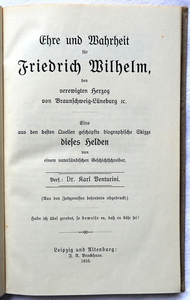 Herzog Friedrich Wilhelm von Braunschweig-Oels oder der schwarze Herzog 800px-Venturini_Karl_Ehre_und_Wahrheit_1816