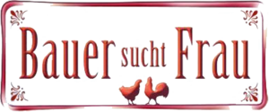 Bauer Sucht Frau: Deutschland (RTL), Österreich (ATV), Internationale Versionen