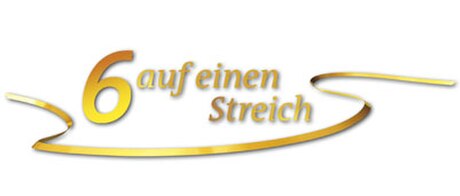 Sechs auf einen Streich