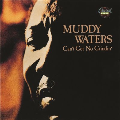 Αρχείο:Muddy Waters - Can't Get No Grindin'.jpg