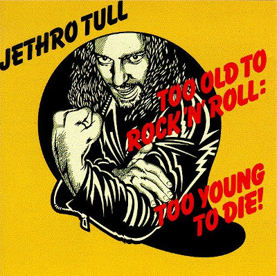 Αρχείο:JethroTull - Too Old to Rock 'n' Roll.jpg